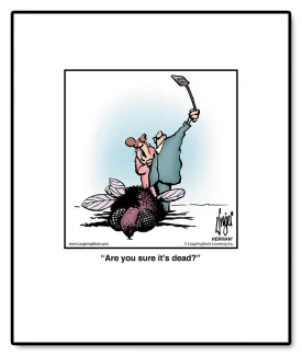 Are you sure it’s dead?
