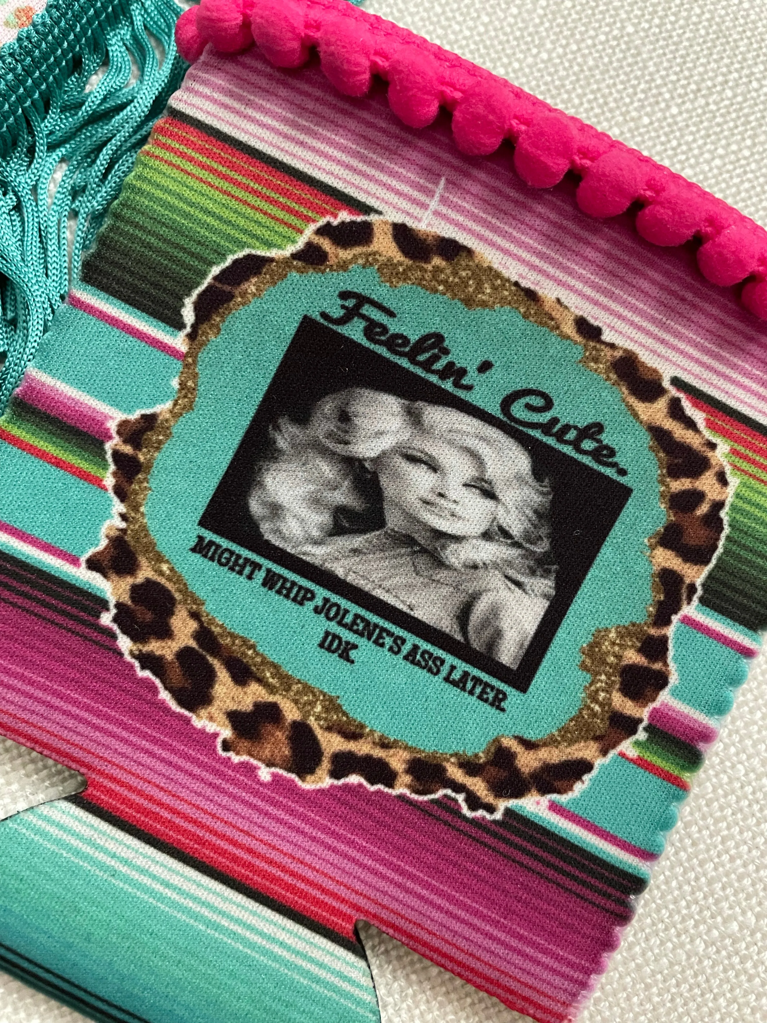 Feeling Cute Jolene Koozie